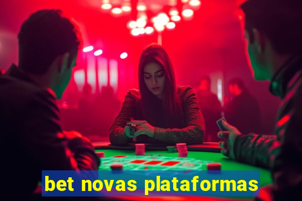 bet novas plataformas